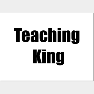 Teaching King Posters and Art